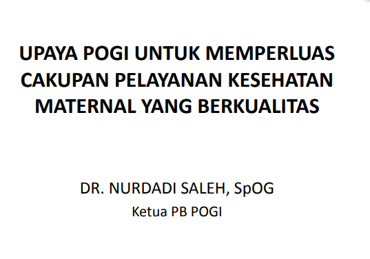 Upaya POGI untuk Memperluas Cakupan Pelayanan Kesehatan Maternal yang Berkualitas